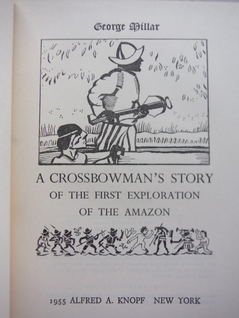 Image 1 of A crossbowman's story of the first exploration of the Amazon