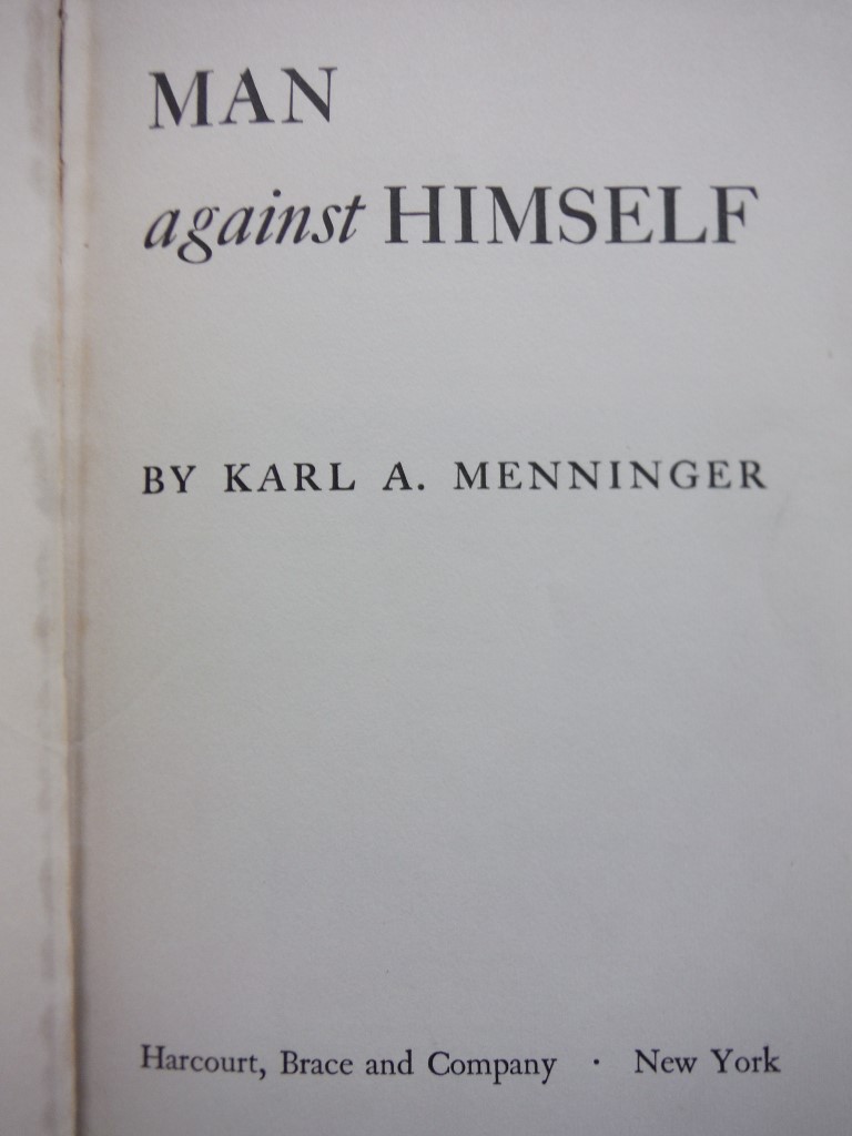 Image 1 of Man Against Himself 1938 FIRST EDITION