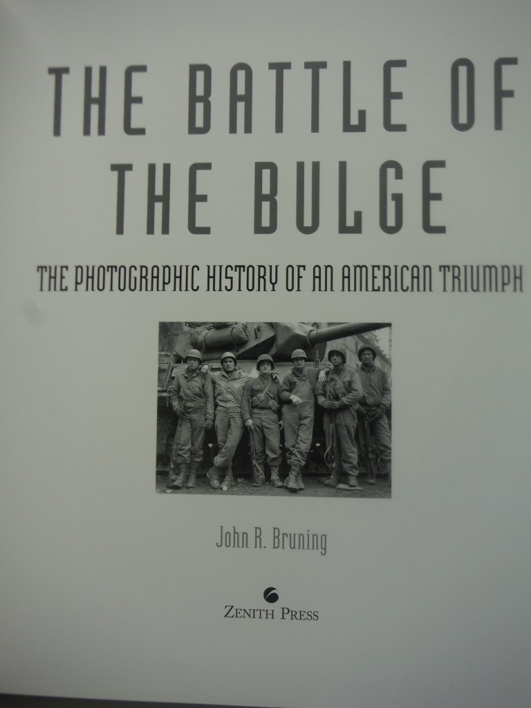 Image 1 of The Battle of the Bulge: The Photographic History of an American Triumph