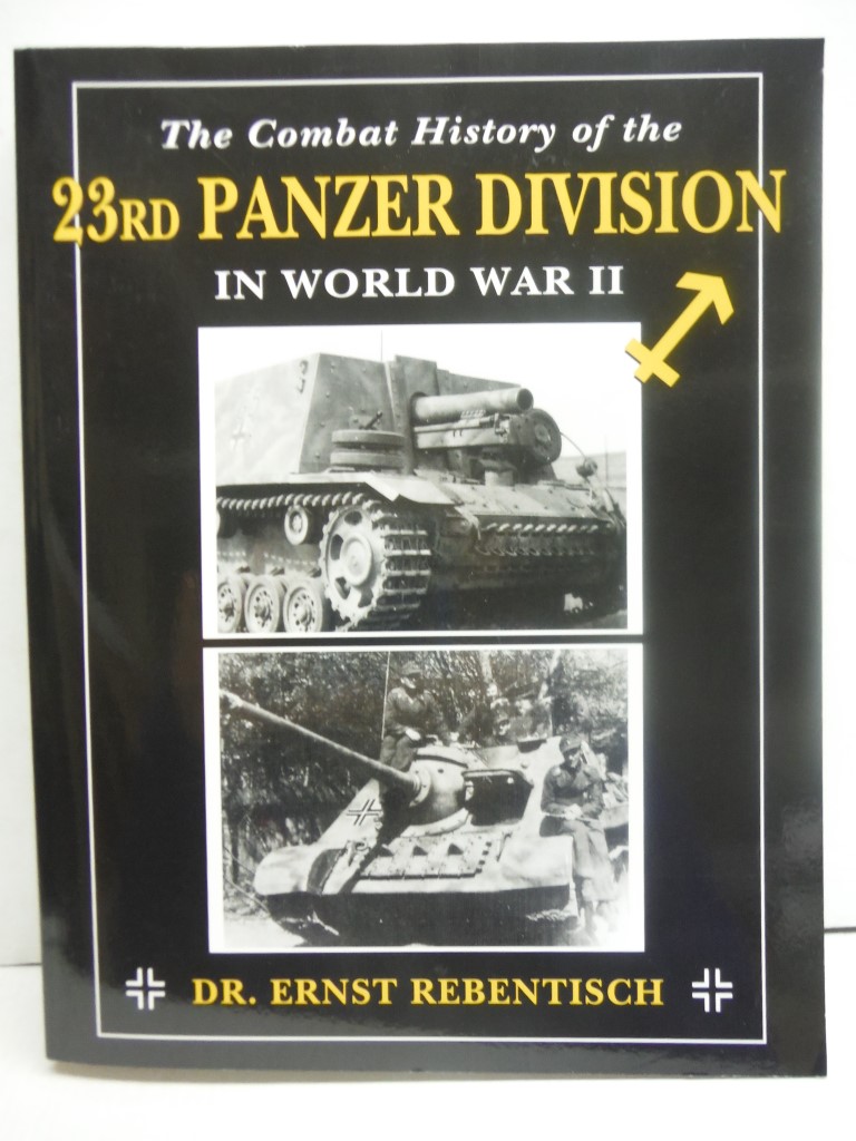 The Combat History of the 23rd Panzer Division in World War II