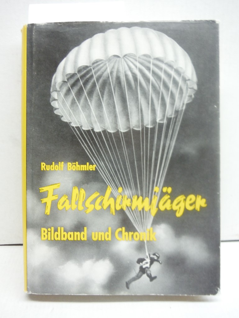 Fallschirmjager: Bildband und Chronik 1939-1945 / The German Paratroopers: A Doc