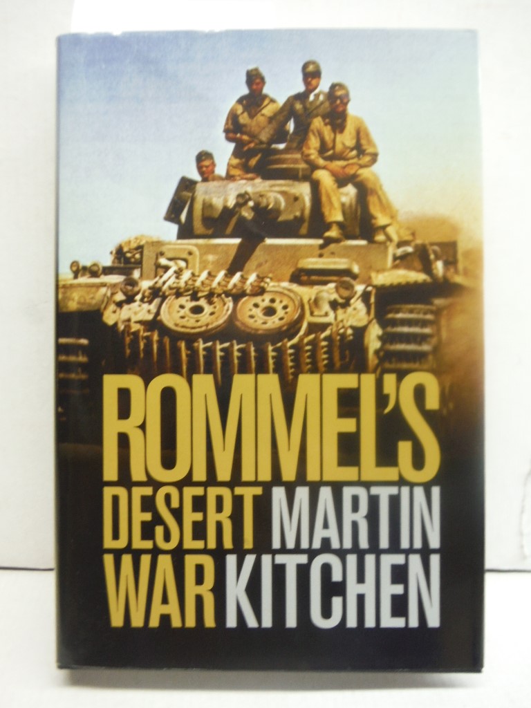 Image 0 of Rommel's Desert War: Waging World War II in North Africa, 1941â€“1943 (Camb