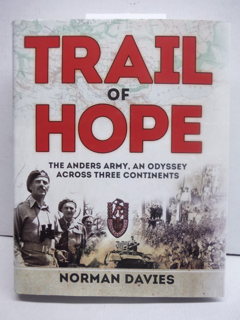 Image 0 of Trail of Hope: The Anders Army, An Odyssey Across Three Continents