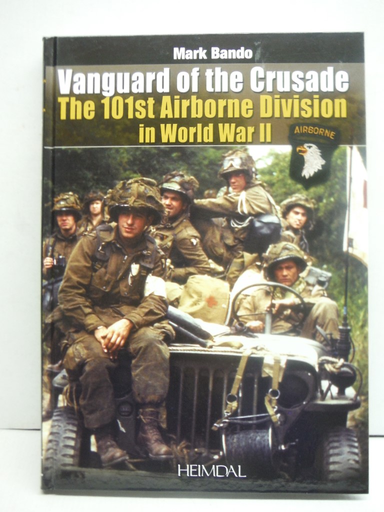 Image 0 of Vanguard of the Crusade: The 101st Airborne Division in World War II