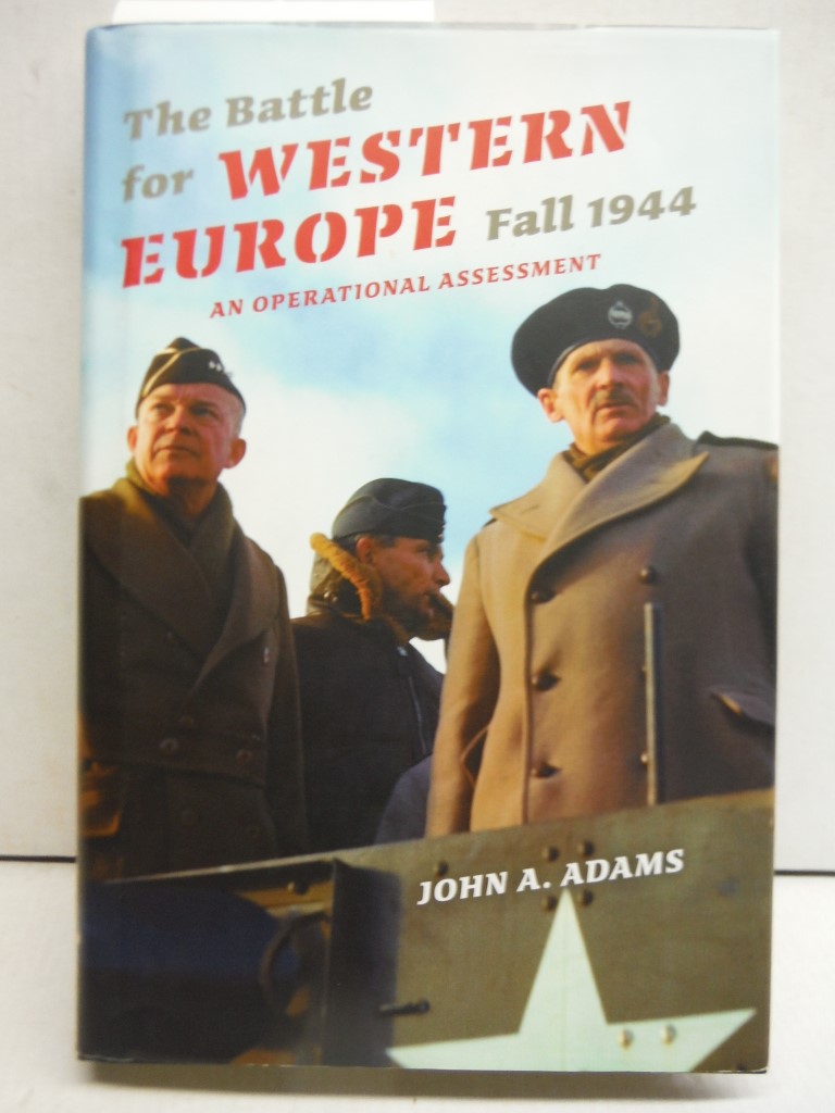 The Battle for Western Europe, Fall 1944: An Operational Assessment (Twentieth-C