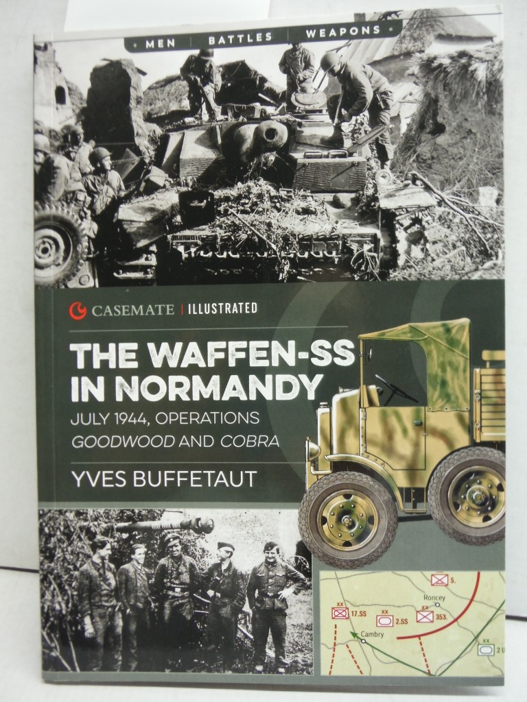 Image 0 of The Waffen-SS in Normandy, July 1944: Operations Goodwood and Cobra (Casemate Il
