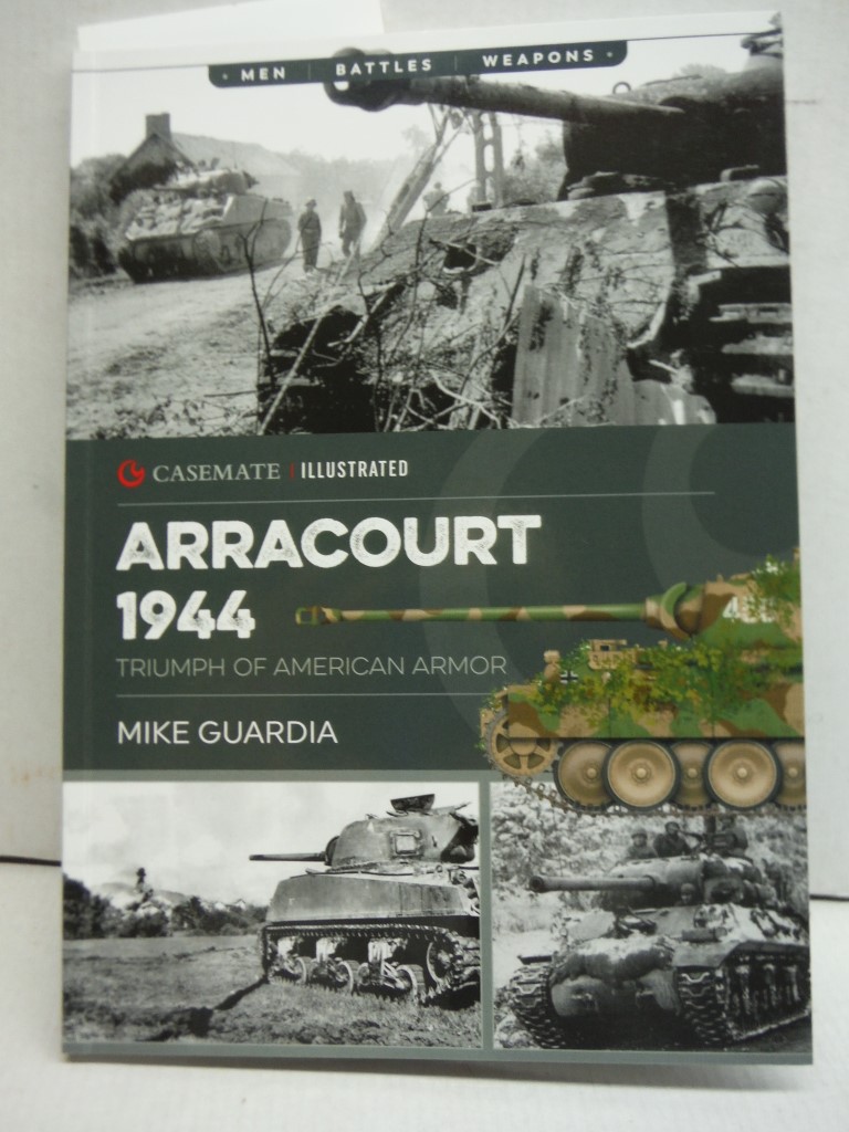 Arracourt 1944: Triumph of American Armor (Casemate Illustrated)