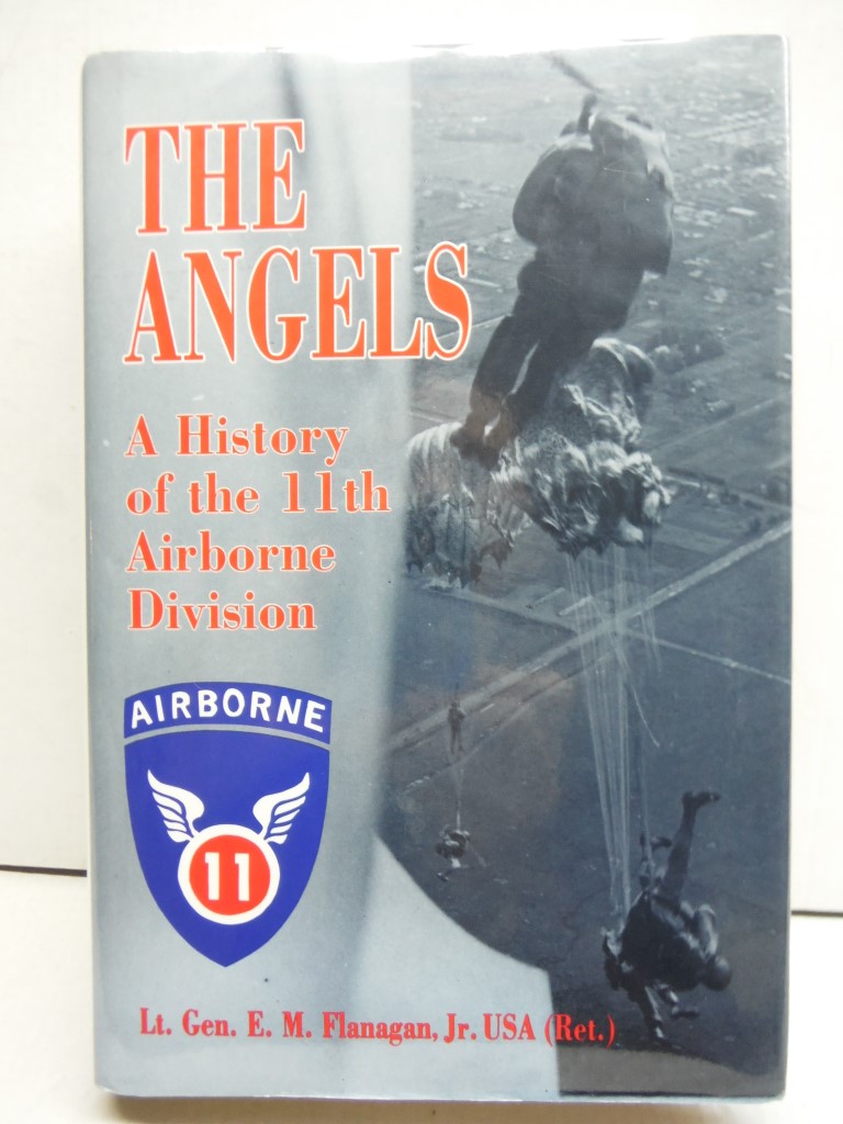 Image 0 of The Angels: A History of the 11th Airborne Division