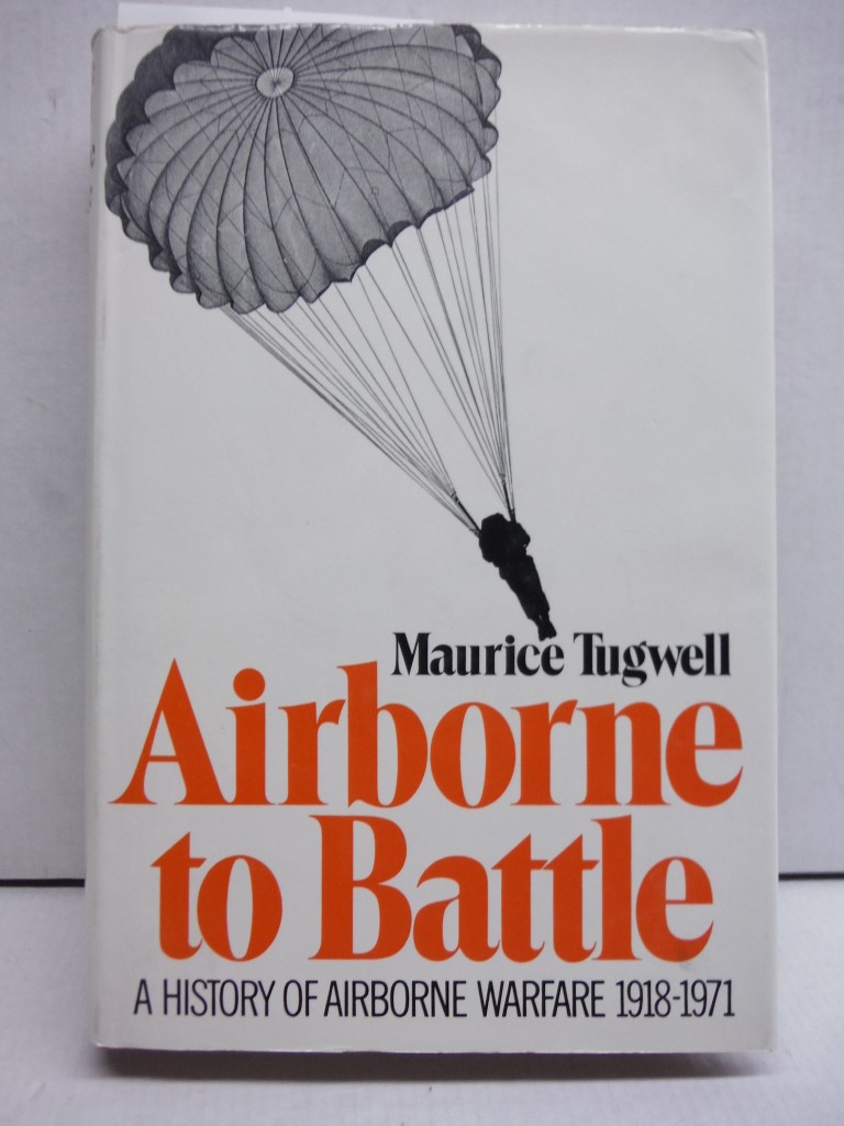 Airborne to battle: A history of airborne warfare, 1918-1971