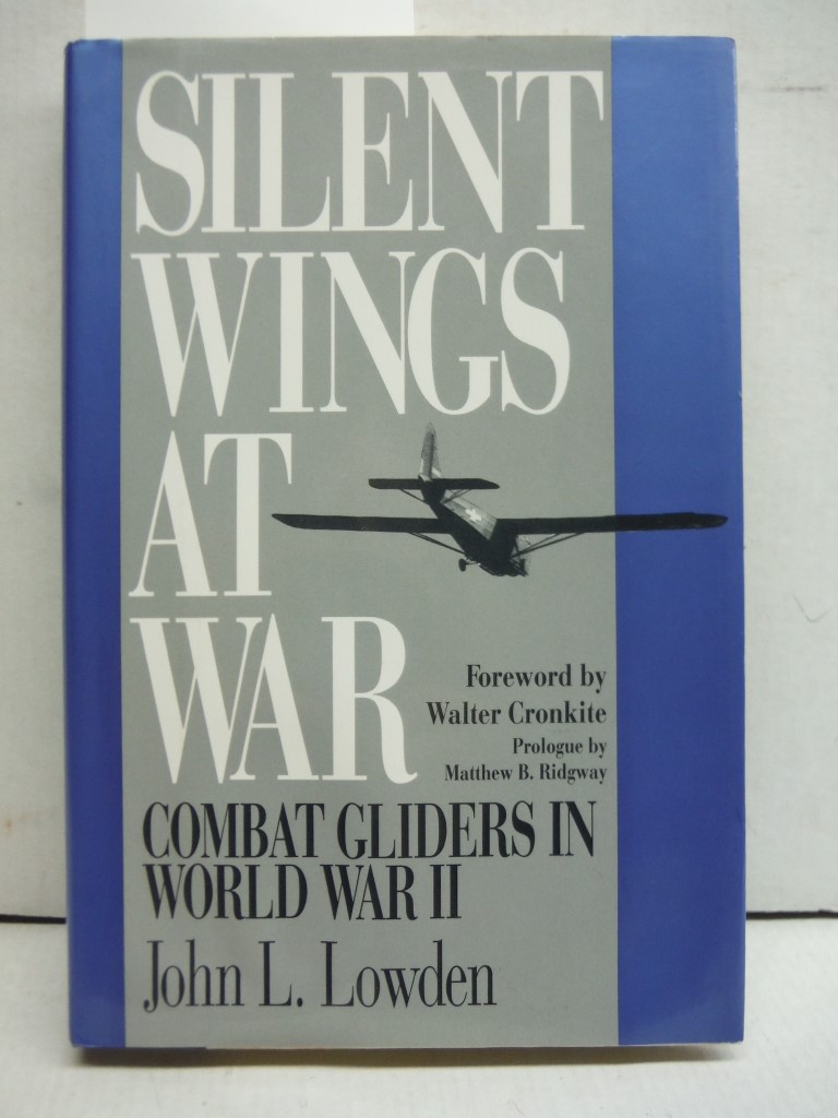 Image 0 of Silent Wings at War: Combat Gliders in World War II