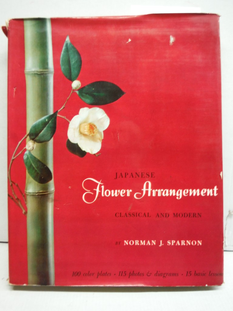 Japanese Flower Arrangement: Classical and Modern.