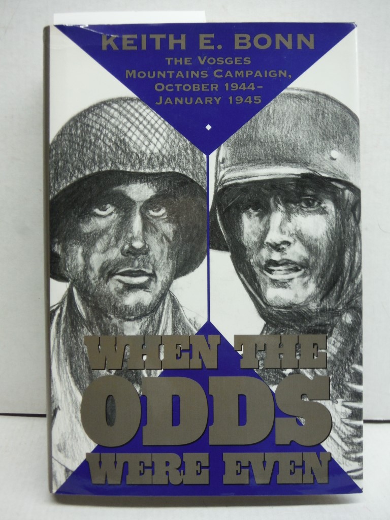 When the Odds Were Even: The Vosges Mountains Campaign, October 1944-January 194