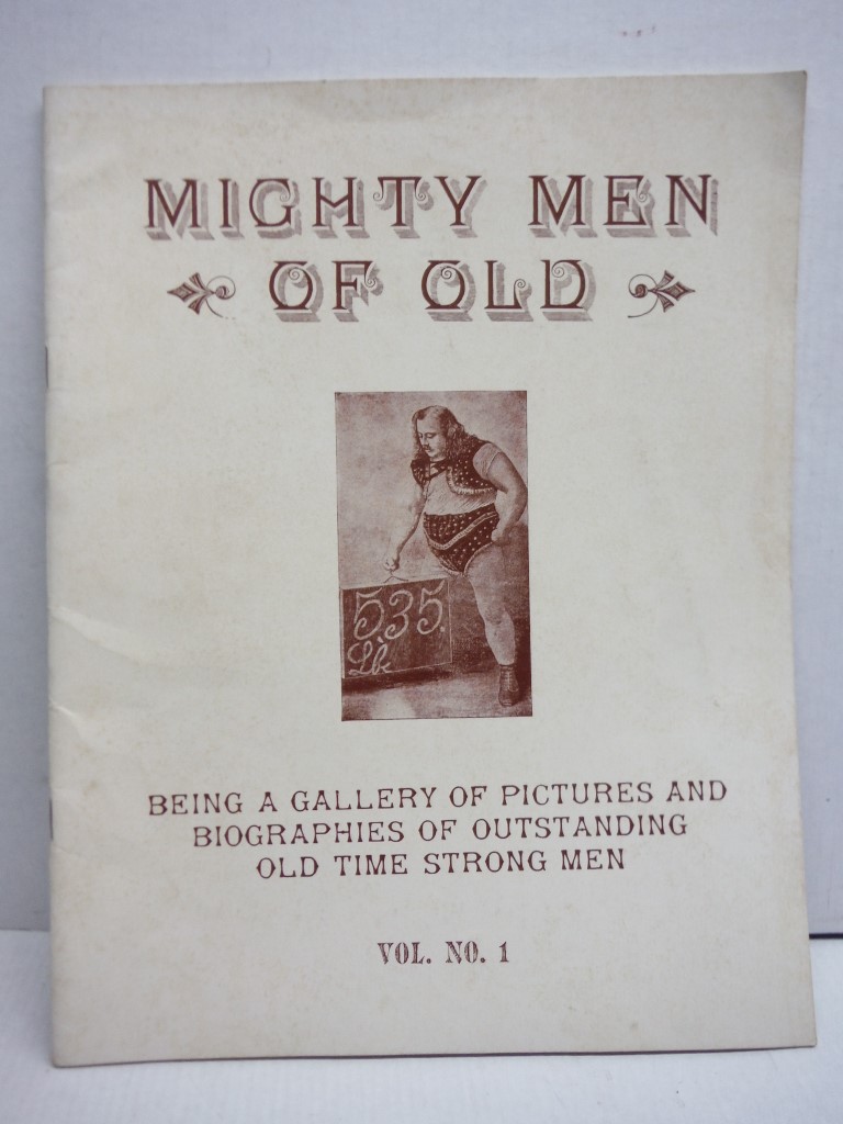 Mighty Men of Old: 1940 Gallery Pictures & Biographies of Outstanding Old Time S