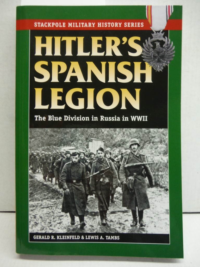 Image 0 of Hitler's Spanish Legion: The Blue Division in Russia in WWII (Stackpole Military