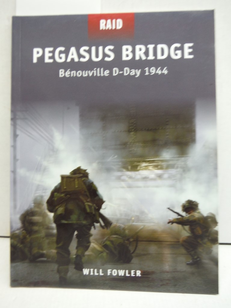 Pegasus Bridge: Benouville D-Day 1944 (Raid)