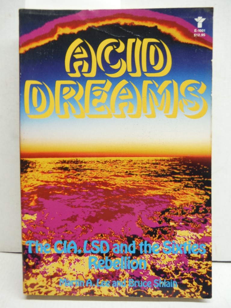 Image 0 of Acid Dreams: The CIA, LSD and the Sixties Rebellion