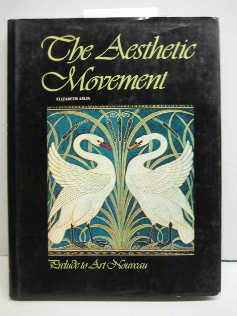 The Aesthetic Movement: Prelude to Art Nouveau
