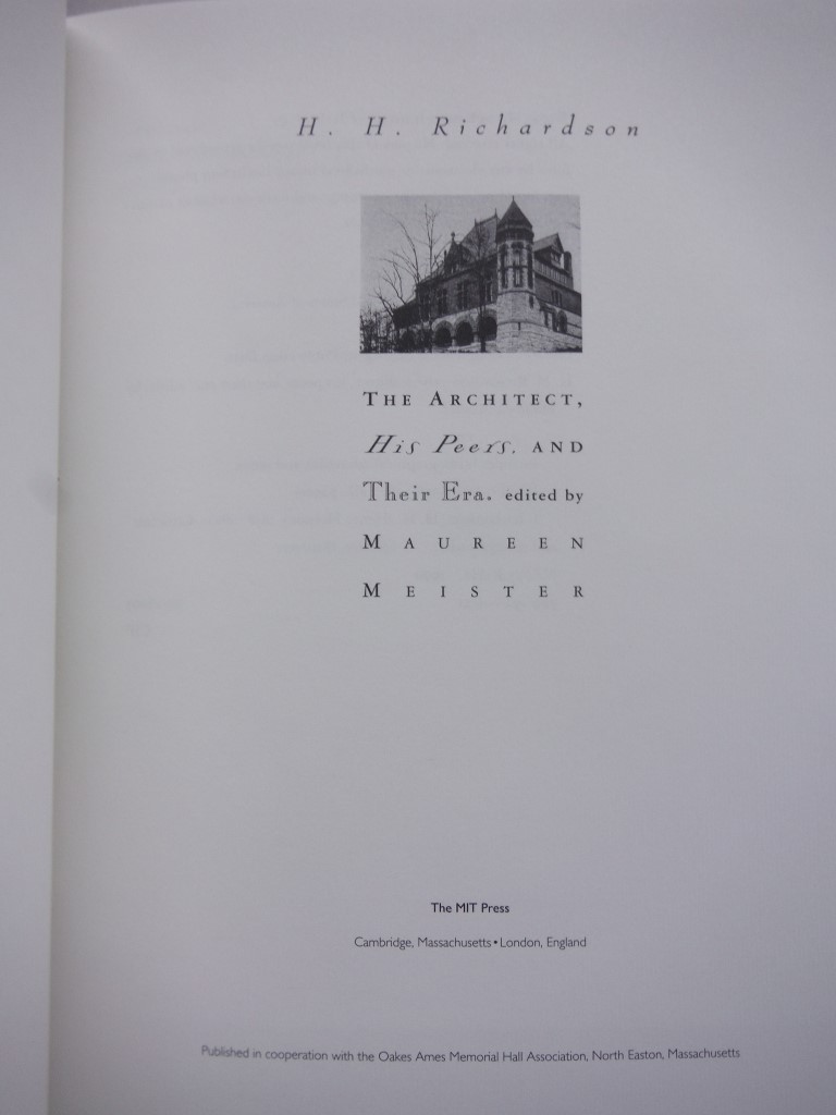 Image 1 of H. H. Richardson: The Architect, His Peers, and Their Era