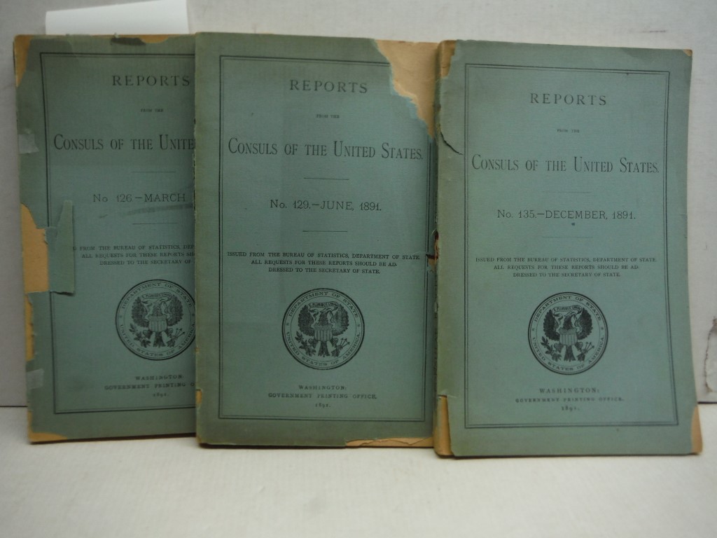 Lot of 3 PB Reports from the Consuls of the United States 1891