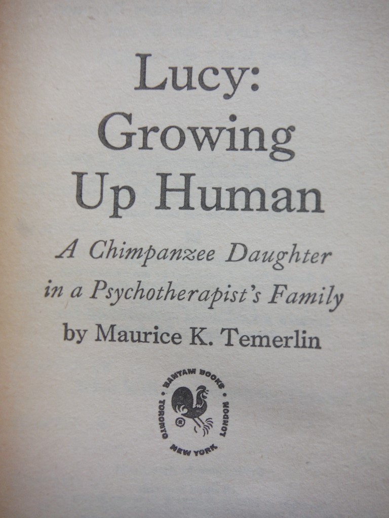 Image 2 of Lucy - Growing Up Human: Chimpanzee Daughter in a Psychotherapist's Family