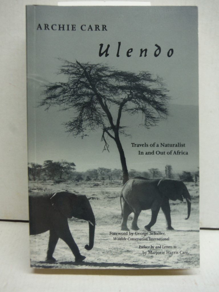 Ulendo: Travels of a Naturalist In and Out of Africa