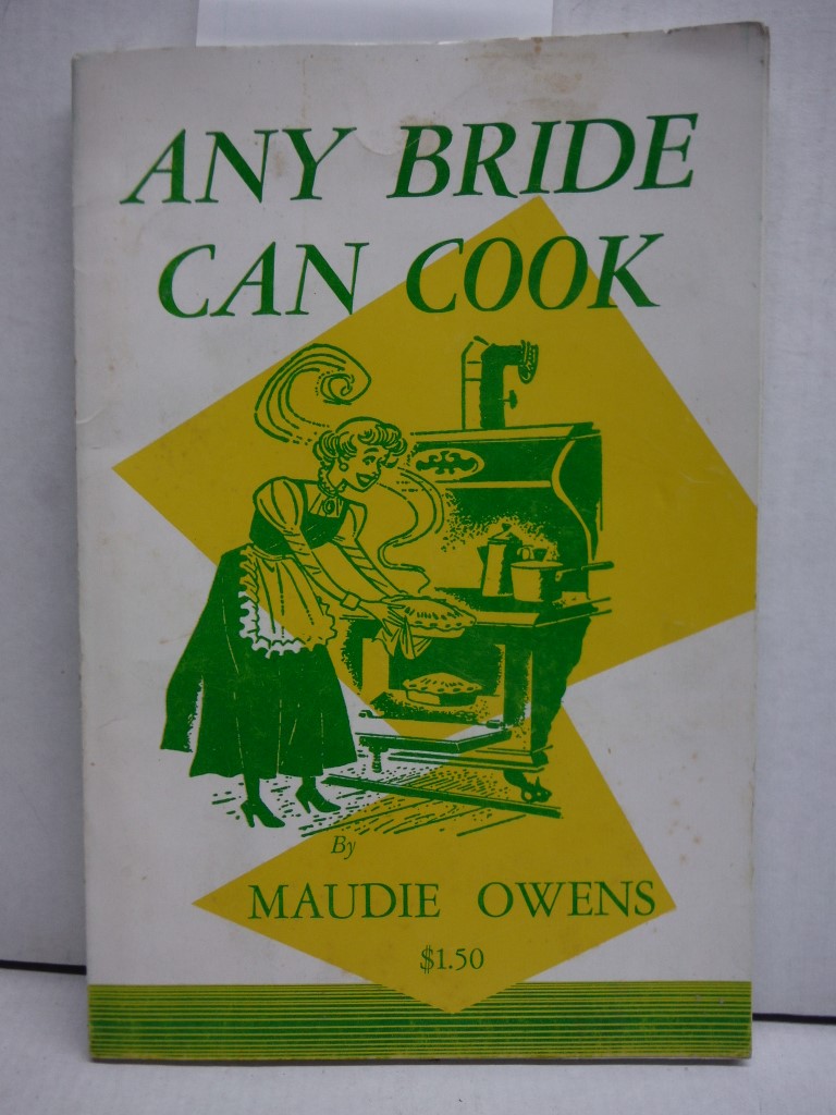 Any bride can cook