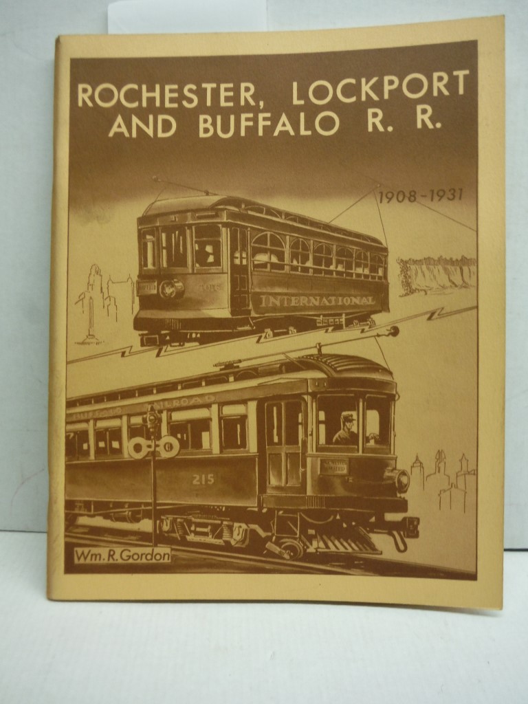 Story of the Buffalo, Lockport, and Rochester Railway 1908-1919, The:; The Roche