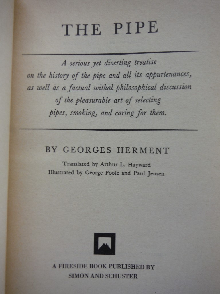 Image 1 of The Pipe: A Serious Yet Diverting Treatise On The History Of The Pipe And All It