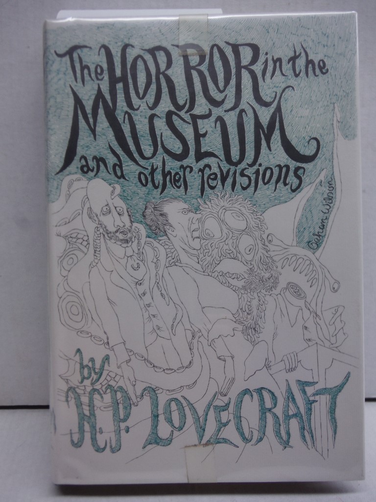 The horror in the museum, and other revisions,