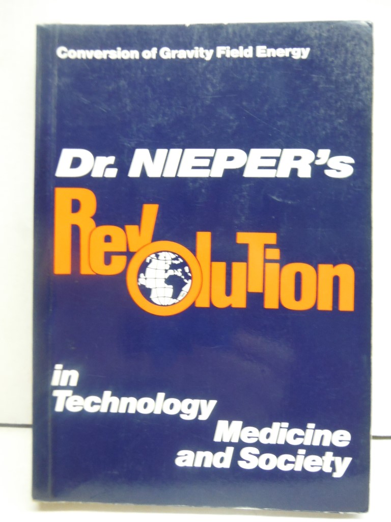 Dr. Nieper's Revolution in Technology, Medicine and Society: Conversion of Gravi