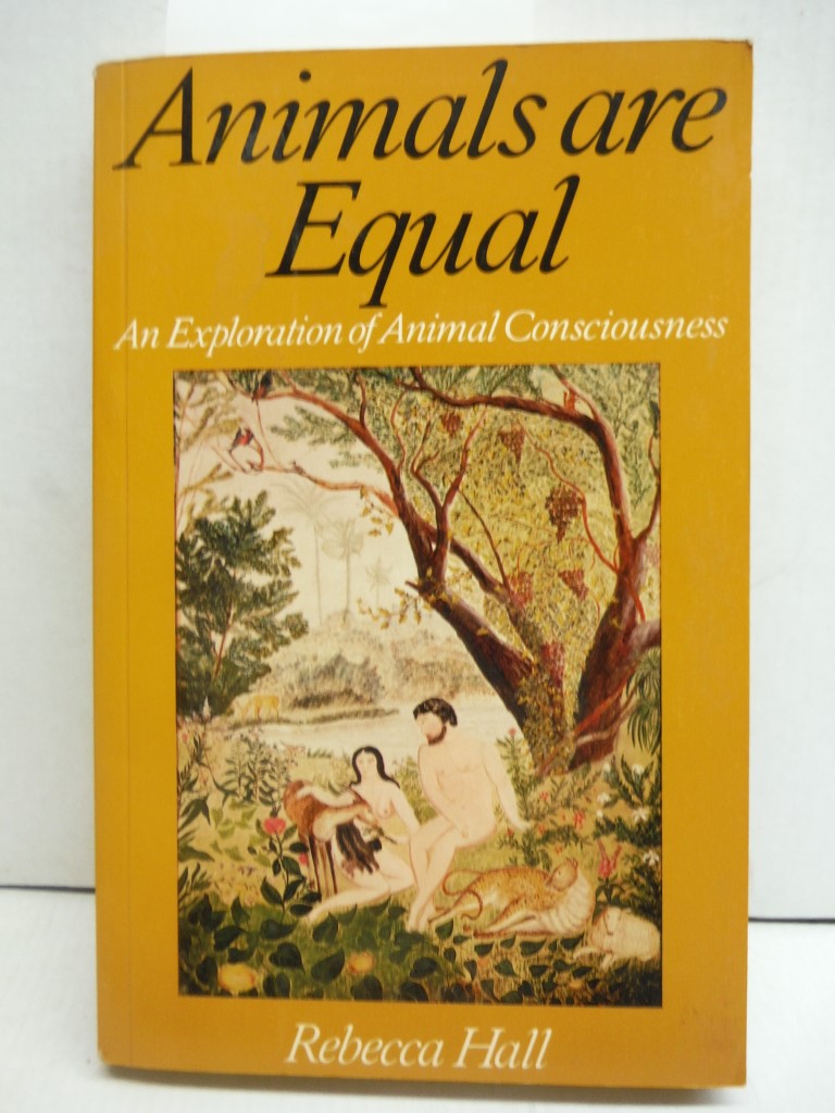Animals Are Equal: An Exploration of Animal Consciousness