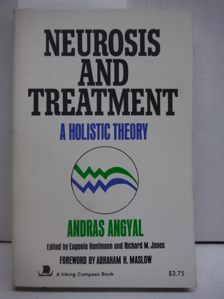 Neurosis and Treatment: A Holistic Theory