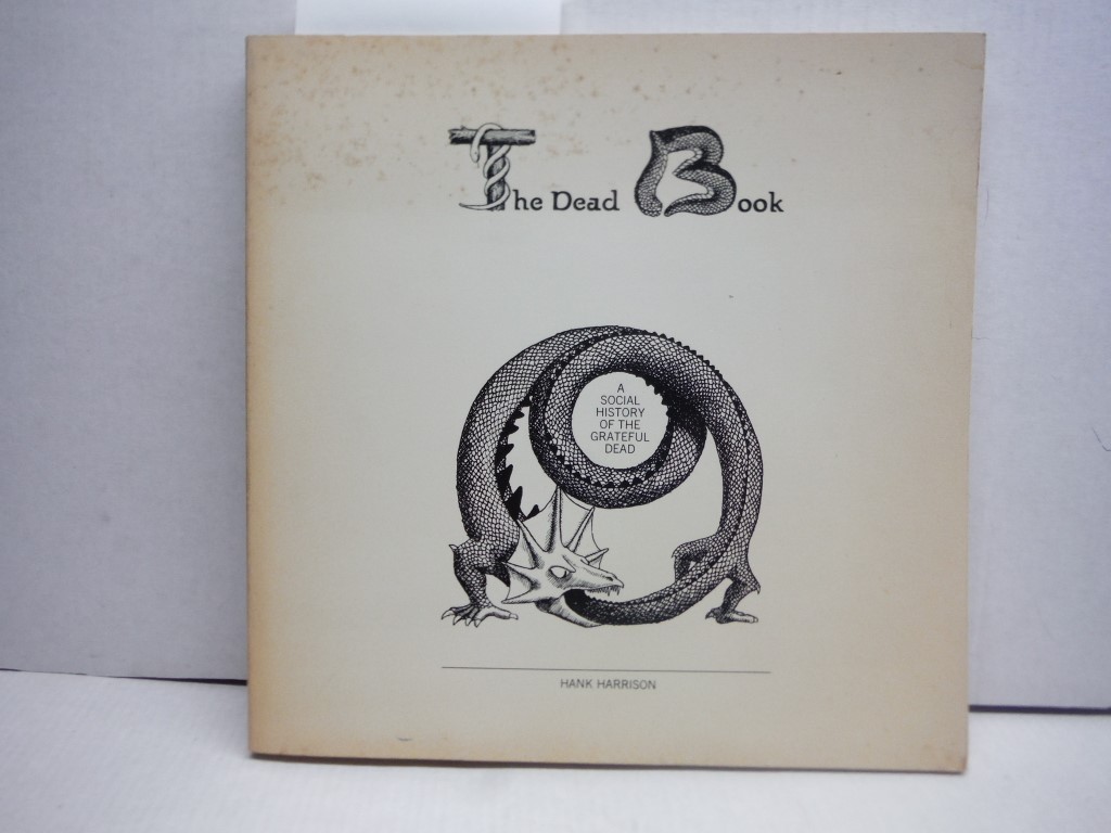The Dead book: A social history of the Grateful Dead