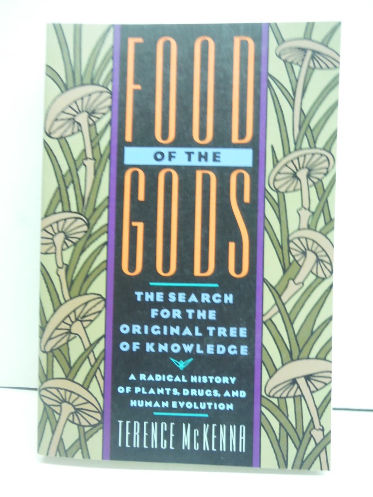Food of the Gods: The Search for the Original Tree of Knowledge A Radical Histor