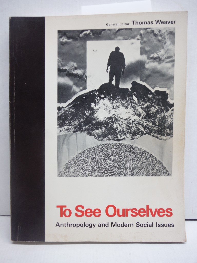 To see ourselves: Anthropology and modern social issues