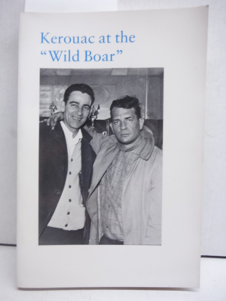 Kerouac at the Wild Boar
