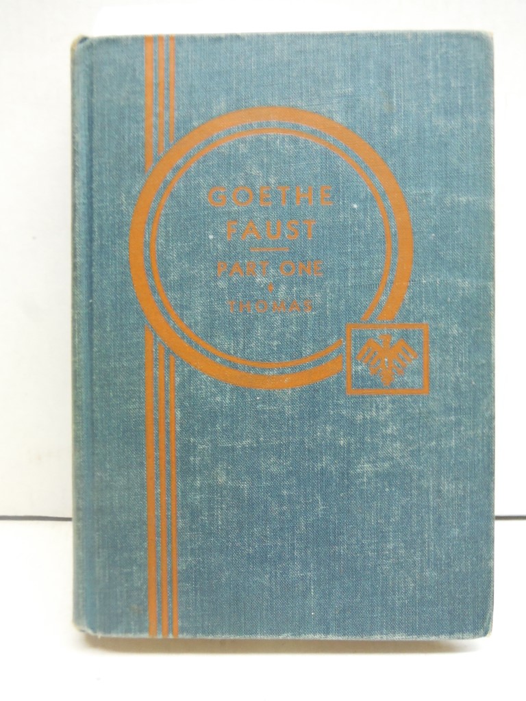 Goethe's Faust Volume I the First Part