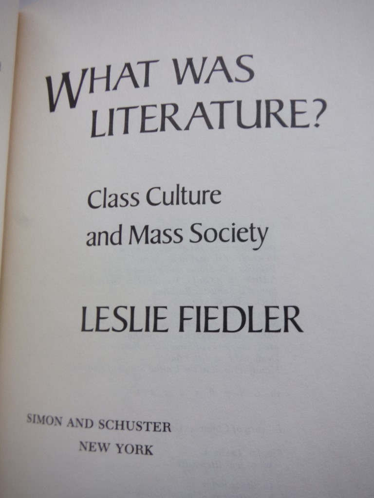 Image 1 of What was literature?: Class culture and mass society