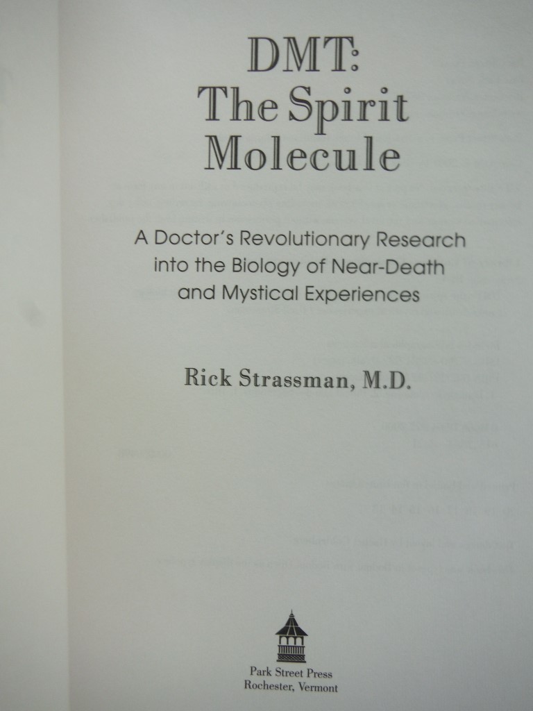 Image 1 of DMT: The Spirit Molecule: A Doctor's Revolutionary Research into the Biology of 