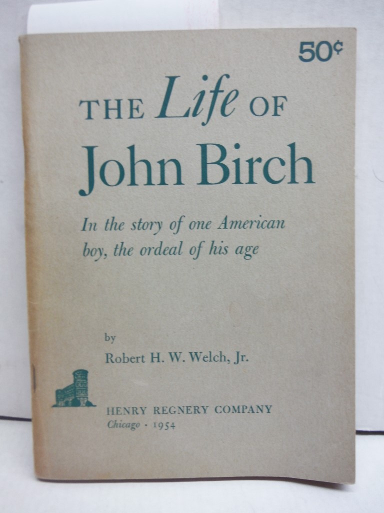 Image 0 of The Life of John Birch