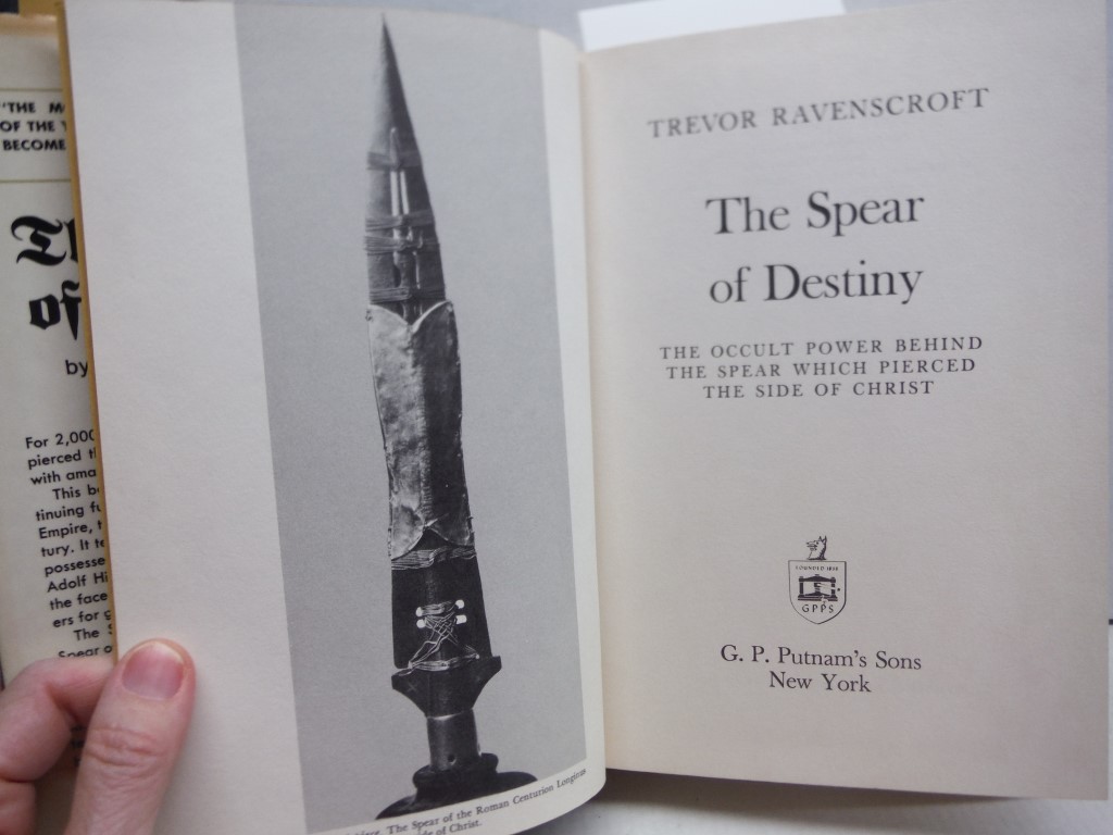 Image 1 of The Spear Of Destiny: The Occult Power Behind The Spear Which Pierced The Side O