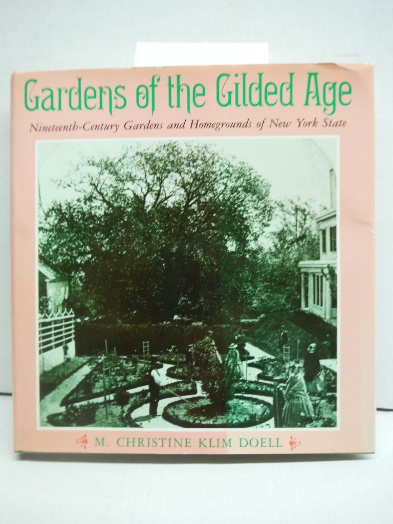 Gardens of the Gilded Age: Nineteenth-Century Gardens and Homegrounds of New Yor