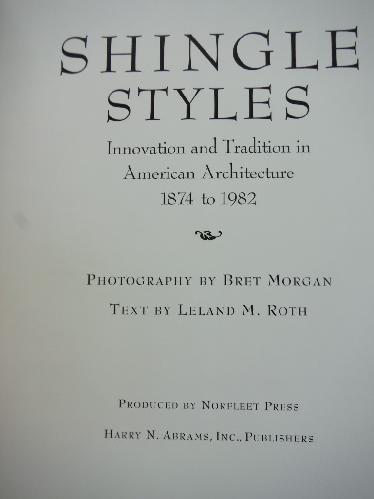 Image 1 of Shingle Styles: Innovation and Tradition in American Architecture 1874 to 1982