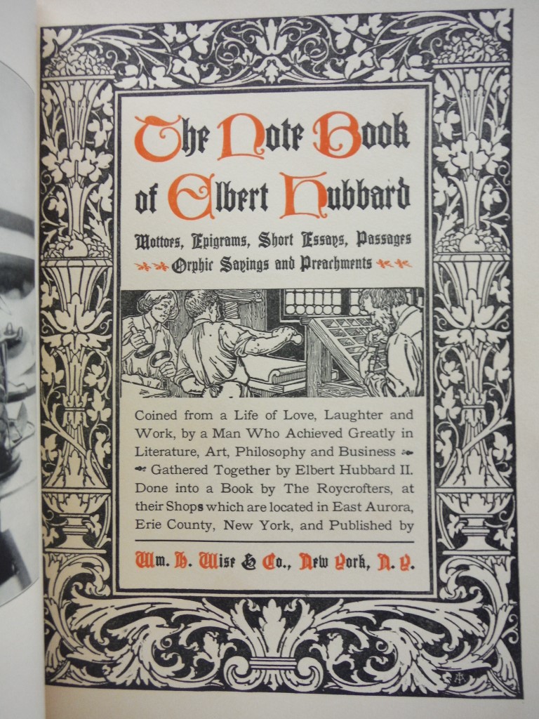 Image 3 of Elbert Hubbard's Scrap Book &The Note Book of Elbert Hubbard (2 VOLUMES)