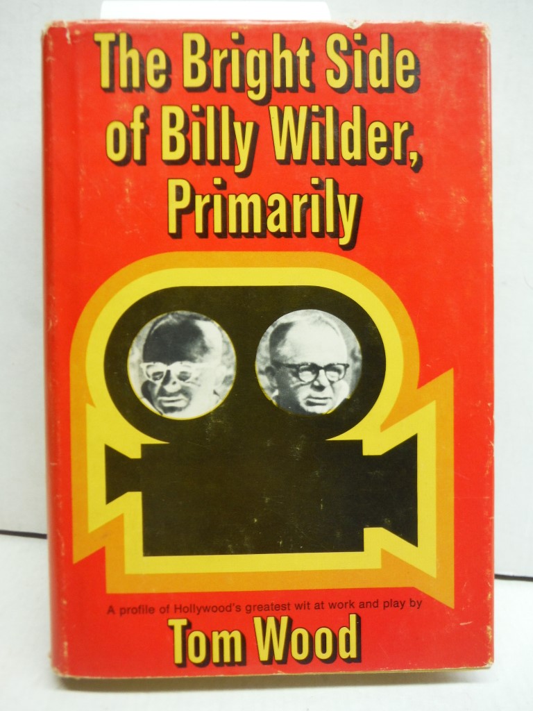 The bright side of Billy Wilder, primarily