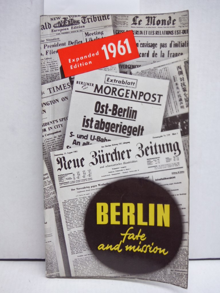 Berlin Fate and Mission a Vintage 1961 Cold War Propaganda Brochure