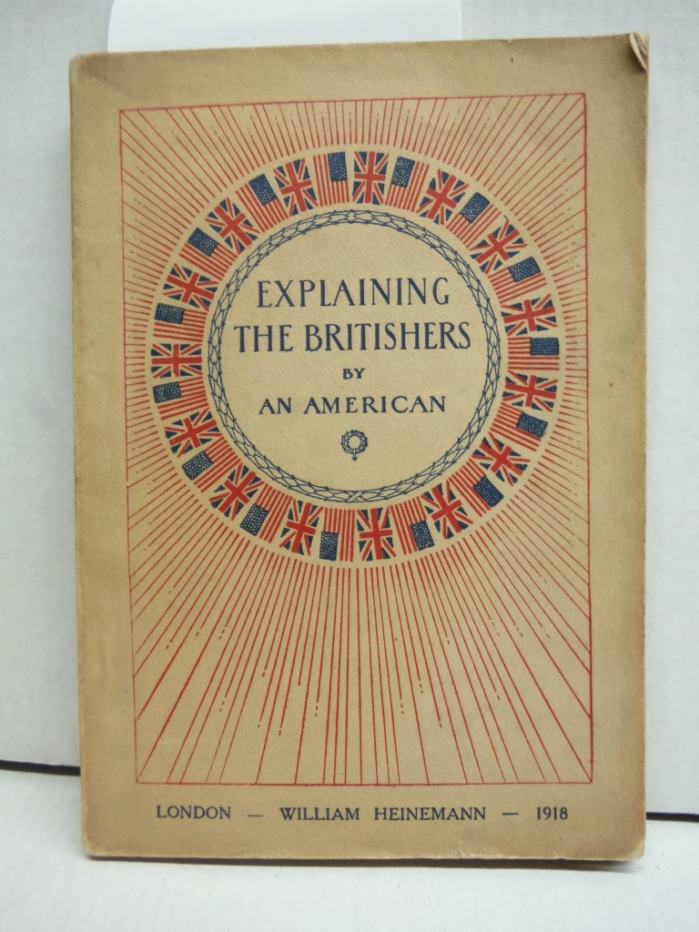 Explaining the Britishers. The Story of the British Empire`s Mighty Effort in Li