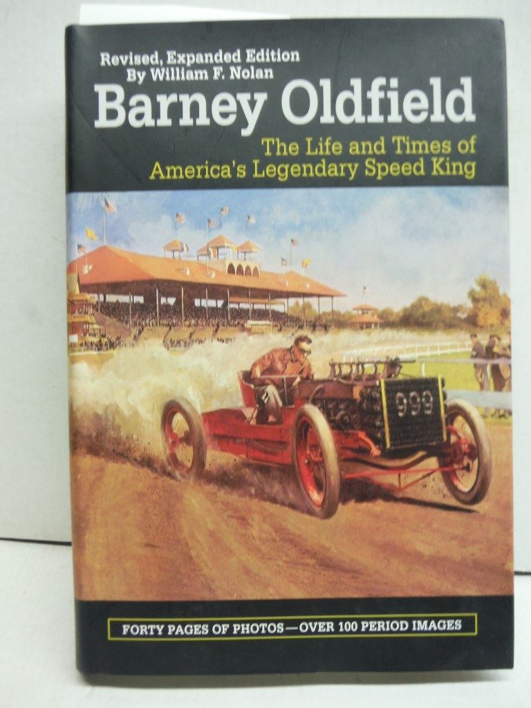 Image 0 of Barney Oldfield: The Life and Times of America's Legendary Speed King