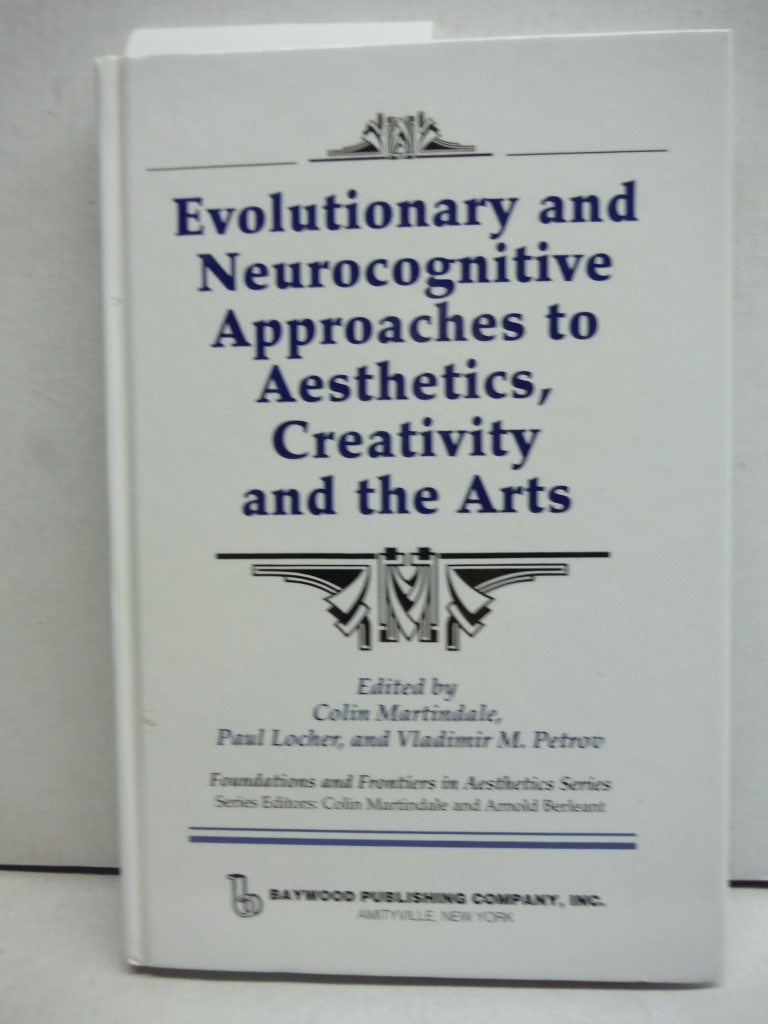Evolutionary and Neurocognitive Approaches to Aesthetics, Creativity and the Art