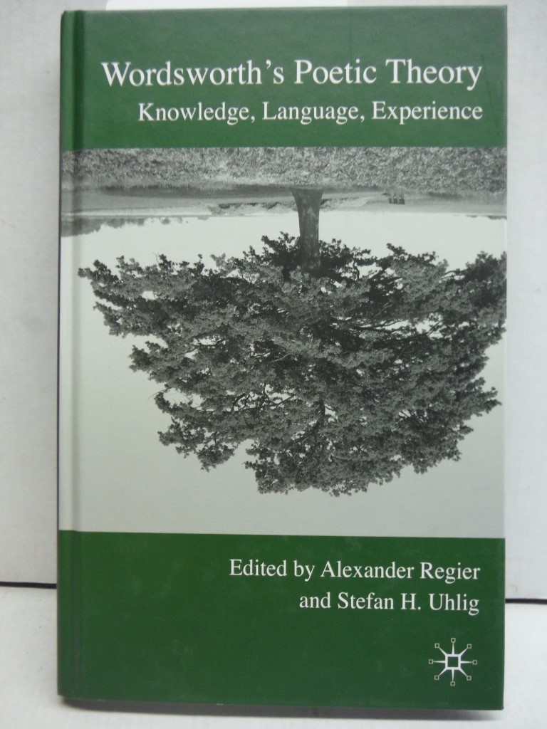 Image 0 of Wordsworth's Poetic Theory: Knowledge, Language, Experience